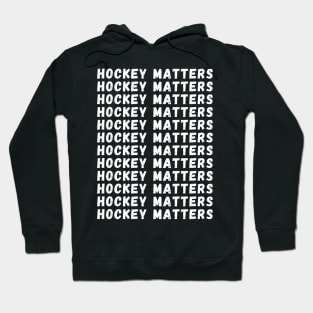 Hockey Matters Hoodie